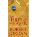 The Fires of Heaven: Book Five of 'The Wheel of Time'