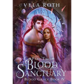Blood Sanctuary Part Two: A Fantasy Romance
