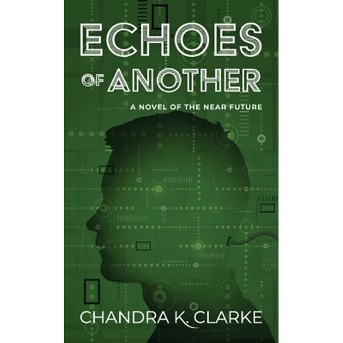 Echoes of Another: A Novel of the Near Future