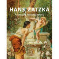 Hans Zatzka: A unique fantasy world