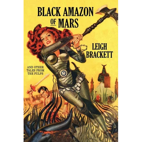 Black Amazon of Mars and Other Tales from the Pulps