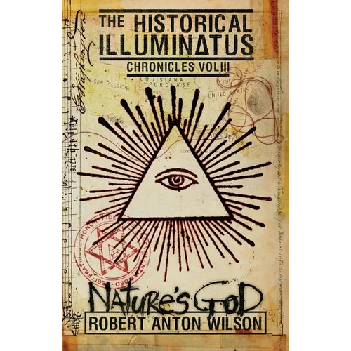 Nature's God: Historical Illuminatus Chronicles Volume 3