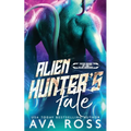 Alien Hunter's Fate: A Sci-fi Alien Romance