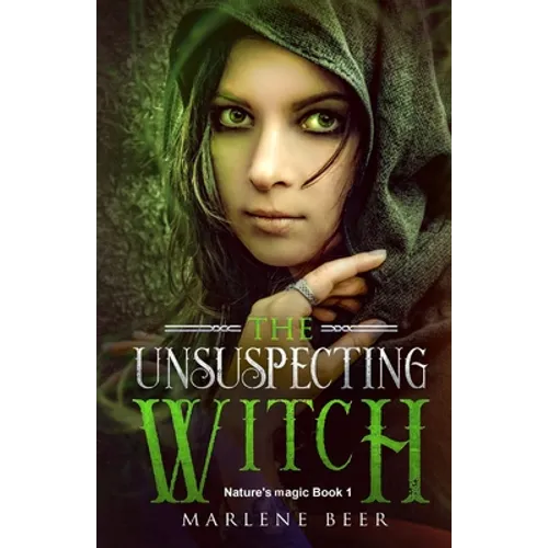The unsuspecting witch: Fantasy adventure for kids and adults