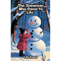The Snowman Who Came to Life