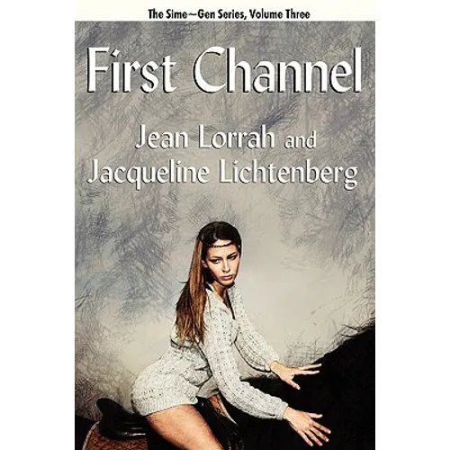 First Channel: Sime Gen, Book Three