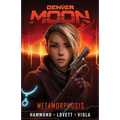 Denver Moon: Metamorphosis (Graphic Novel Prequel)