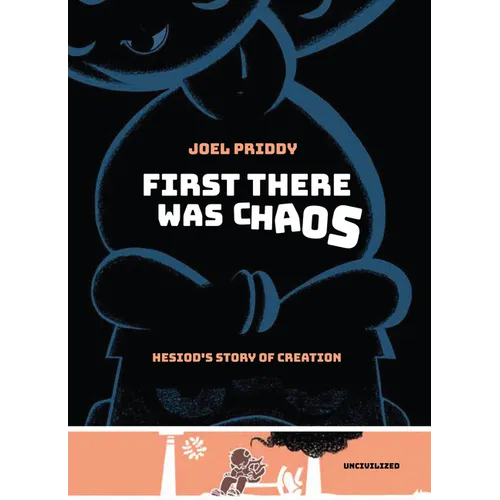 First There Was Chaos: Hesiod's Story of Creation