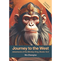 Journey to the West: Adventures of the Monkey King, Books 1& 2