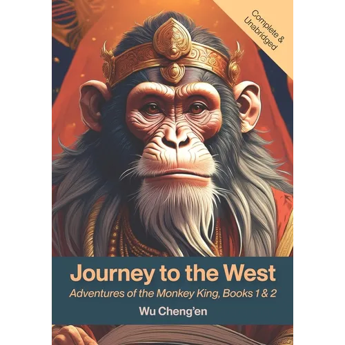 Journey to the West: Adventures of the Monkey King, Books 1& 2