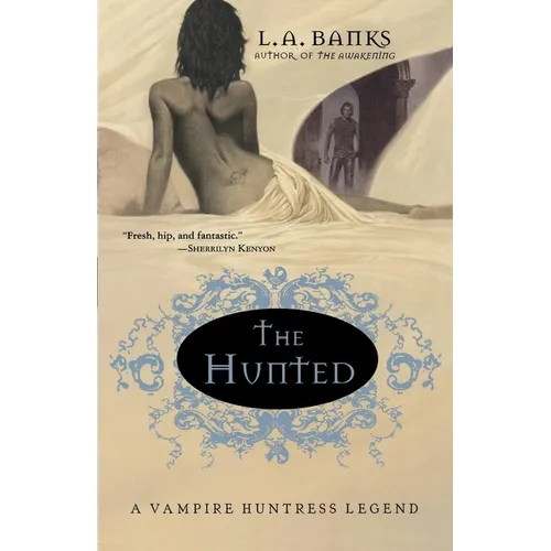 The Hunted: A Vampire Huntress Legend