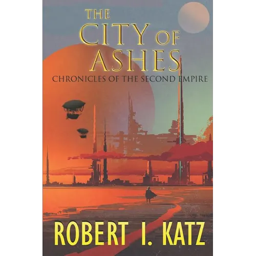 The City of Ashes: Chronicles of the Second Empire