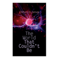 The World That Couldn't Be