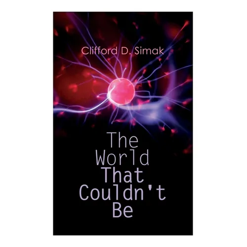 The World That Couldn't Be