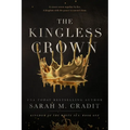 The Kingless Crown: Kingdom of the White Sea Book 1
