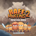 RAFF Muffins 2: Revengeance