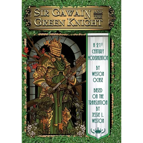 Sir Gawain and the Green Knight: A 21st Century Modernization