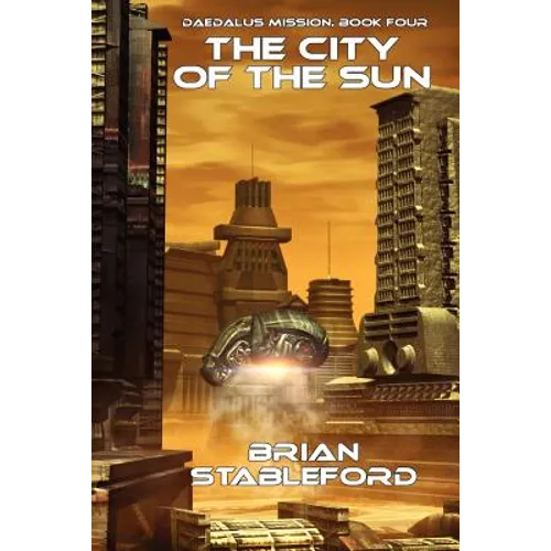 The City of the Sun: Daedalus Mission, Book Four