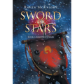 Sword of Stars: Book 3: Righteous Wars