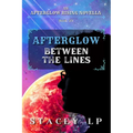 Between the Lines: An Afterglow Rising Novella