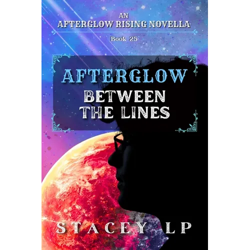 Between the Lines: An Afterglow Rising Novella