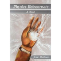 Physics Reincarnate