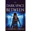 The Dark Space Between