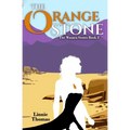 The Orange Stone: The Wasaru Stones Book 2
