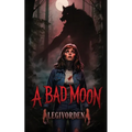 A Bad Moon