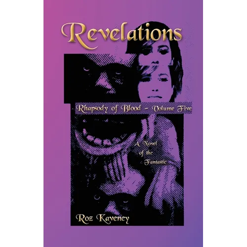 Revelations - Rhapsody of Blood, Volume Five: A Novel of the Fantastic