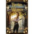 Broken Women Fight Back