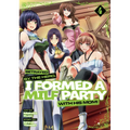 Betrayed by the Hero, I Formed a Milf Party with His Mom! (Manga) Vol. 4
