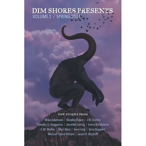 Dim Shores Presents Volume 2: Spring 2021