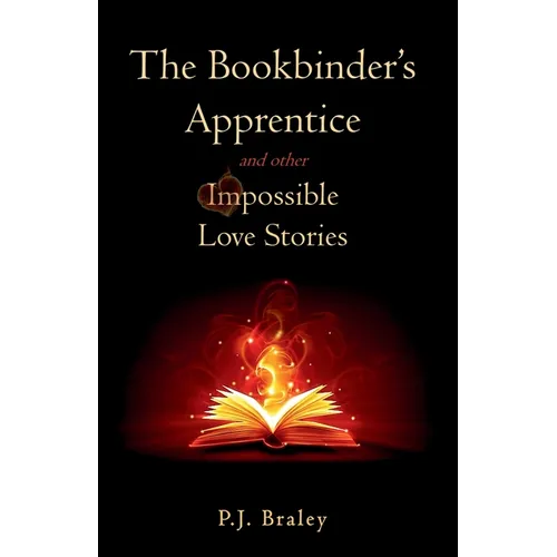 The Bookbinder's Apprentice and other Impossible Love Stories