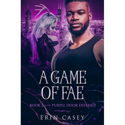 A Game of Fae: Book 3 of The Purple Door District Series