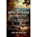The Bone Witcher of Knob Mountain