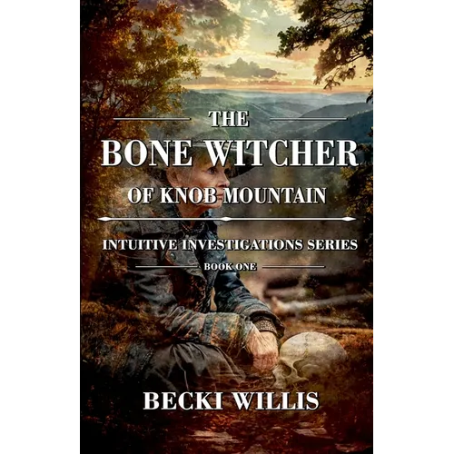 The Bone Witcher of Knob Mountain