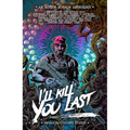 I'll Kill You Last: An 80's Action Horror Anthology