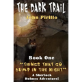 The Dark Trail: The Adventures of Sherlock Holmes