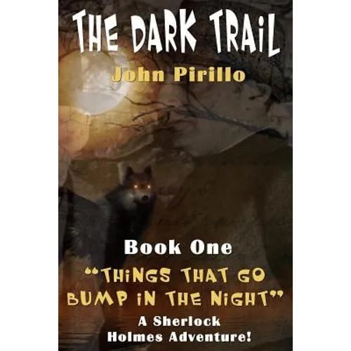 The Dark Trail: The Adventures of Sherlock Holmes