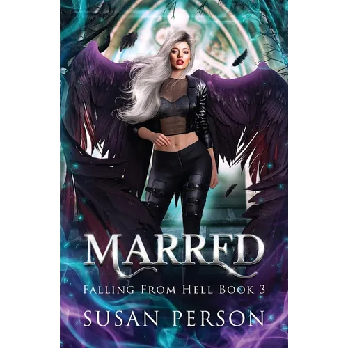 Marred: Falling From Hell Series