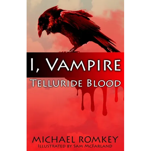 Telluride Blood: I, Vampire