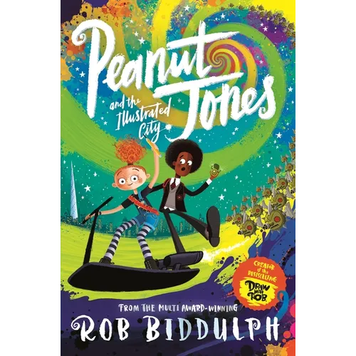 Peanut Jones and the Illustrated City: From the Creator of Draw with Rob