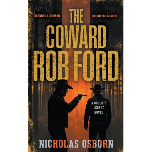 The Coward Rob Ford: A Contemporary Western Thriller Series