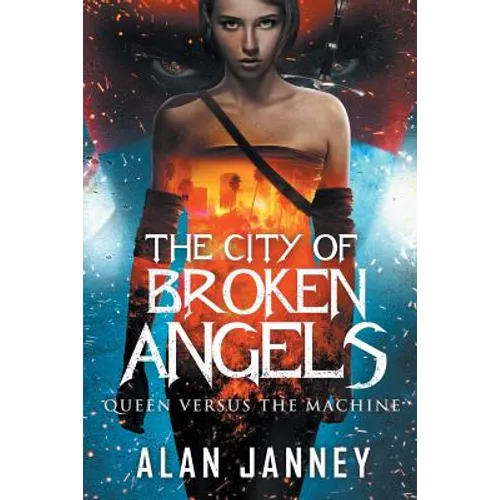 The City of Broken Angels: Queen Versus the Machine