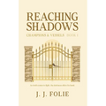 Reaching Shadows: Young-Adult Fantasy Series (Champions & Vessels, Book 1)