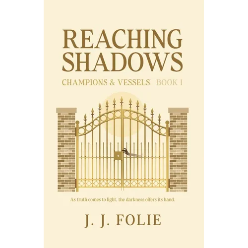 Reaching Shadows: Young-Adult Fantasy Series (Champions & Vessels, Book 1)