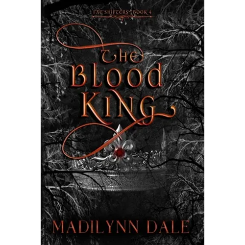 The Blood King: Fae Shifters 4
