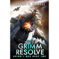 With Grimm Resolve: A Military Sci-Fi Series