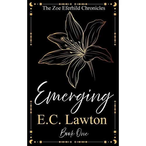 Emerging, The Zoe Eferhild Chronicles